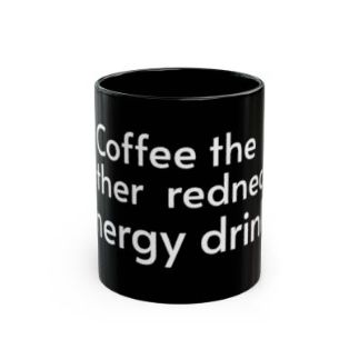Picture of Funny Black Coffee Mug - 'Redneck Energy Drink' - Perfect Gift